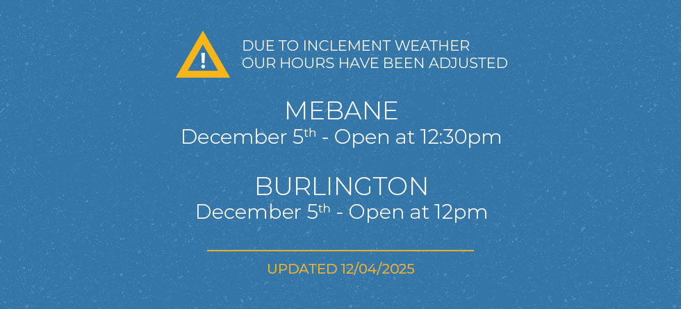 Adjusted hours due to inclement weather - Mebane, NC